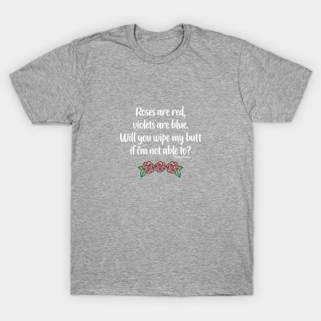 90 Day Fiance Vday Will you wipe my butt? T-Shirt by Harvesting